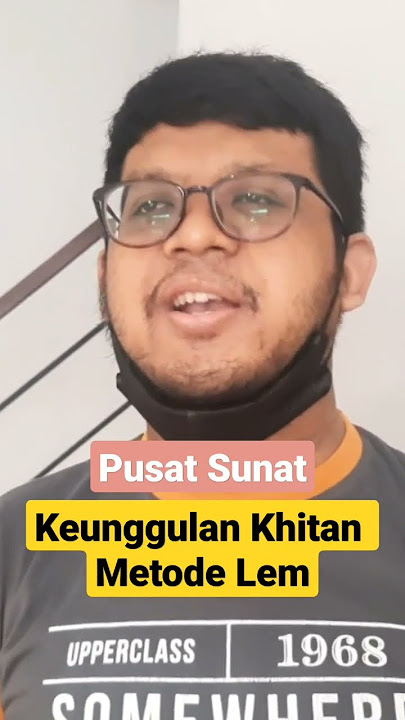 KHITAN DENGAN METODE LEM PREMIUM