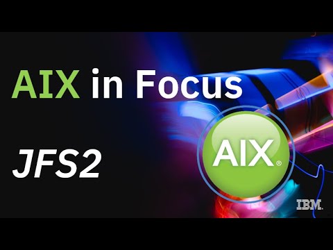 AIXに焦点を当てる：JFS2（拡張ジャーナルファイルシステム）