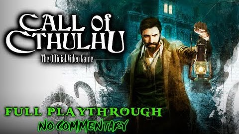Call of Cthulhu: Full Playthrough with alternate endings (no commentary) PS4