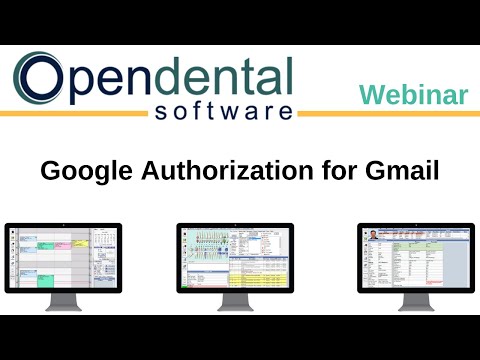 Open Dental Webinar- Google Authorization for Gmail in Open Dental