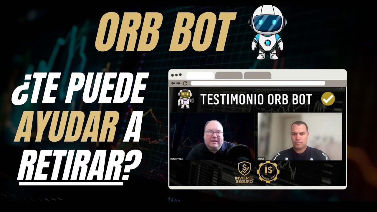 Orb Bot 📢 ORB BOT: Testimonio y Estrategia de Uso Avanzado - YouTube
