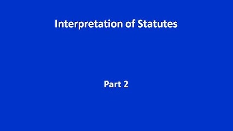 Interpretation of Statute Part 2