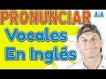 Cómo Pronunciar Vocales en Inglés