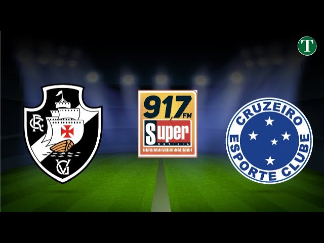 Cruzeiro x Vasco, AO VIVO, com a Voz do Esporte, às 17h30