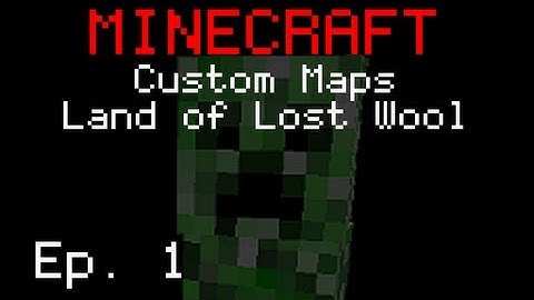 Minecraft Custom Maps - Land of Lost Wool (Part 1)