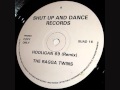 The ragga twins  hooligan 69 remix shut up  dance records