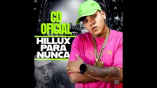 CD - HILLUX PARA NUNCA VOL.01 - DJ B7 O PIRANHÃO ( FUNK 2026 )