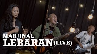 Video thumbnail of "MARJINAL - Lebaran (LIVE) | Berbagi Musik Spesial Idul Fitri"