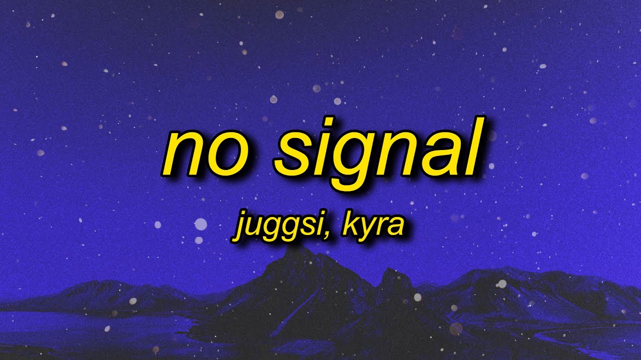 juggsi, kyra - no signal juggsi, kyra - no signal