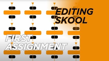 Editing Skool  First Assignment