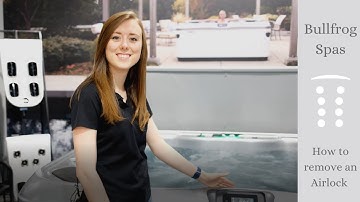 How to remove an airlock from your Bullfrog Spa