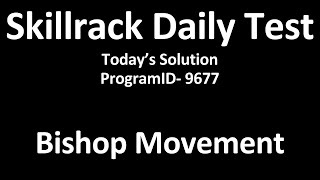 Bishop Movement | Skillrack Daily Test Today's Solution | Skillrack