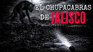 El CHUPACABRAS de JALISCO
