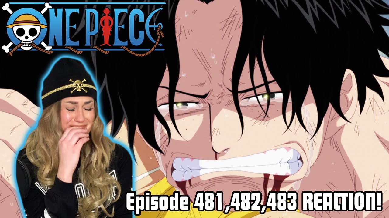 Thank You For Loving Me Goodbye Ace One Piece Episode 481 4 4 Reaction Review Youtube