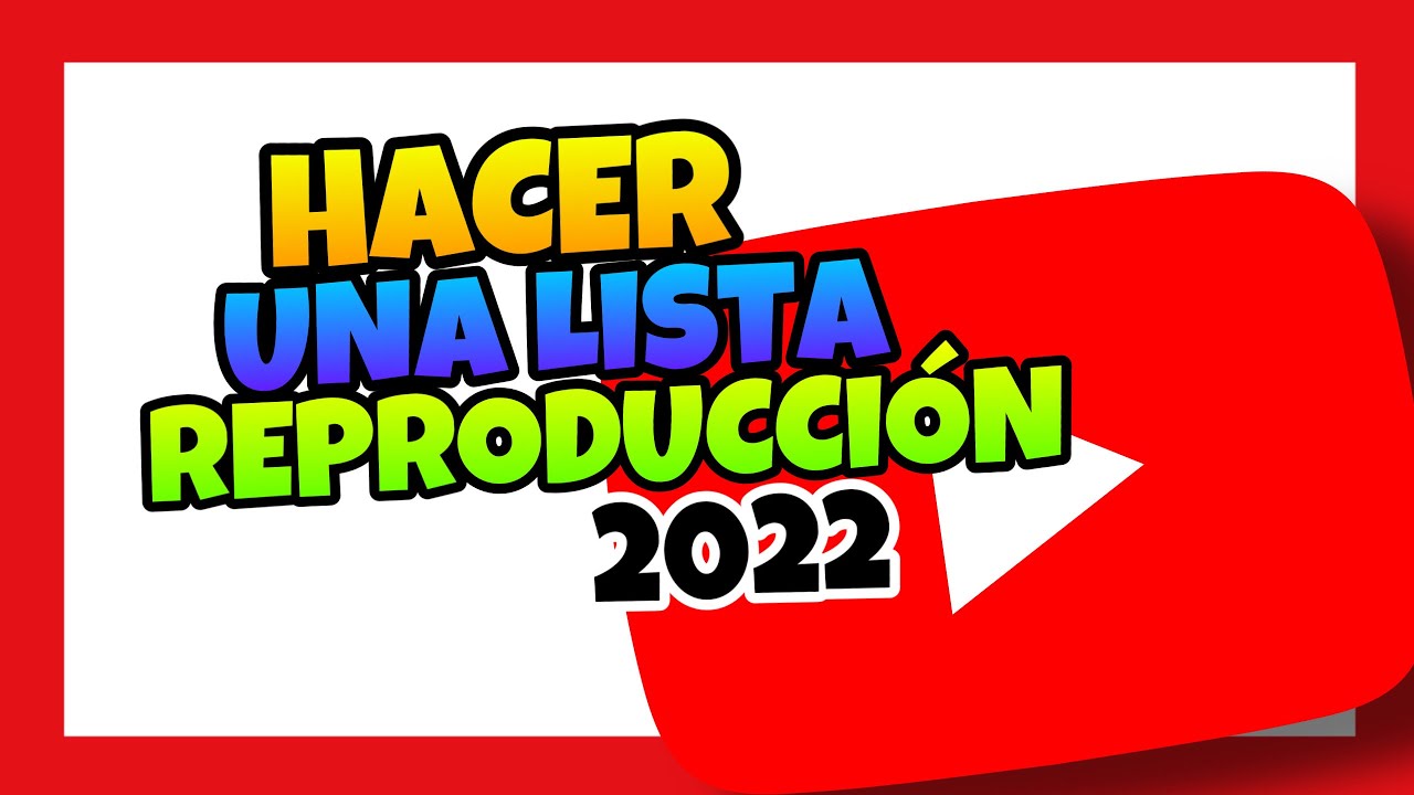 👉 Como HACER una LISTA de REPRODUCCION en YOUTUBE desde el CELULAR ...