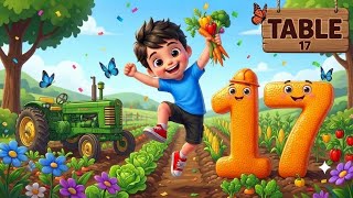 Table of 17 | Learn Multiplication Table of 17 | 17 Times Table Song for Kids