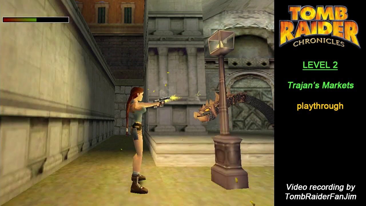 Tomb Raider: Chronicles | Level 2: Trajan's Markets