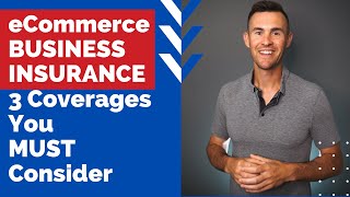 eCommerce Business Insurance: 3 Coverage You MUST Consider