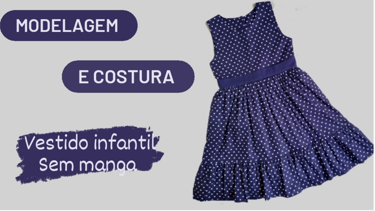 COMO FAZER A MODELAGEM E COSTURA VESTIDO INFANTIL SEM MANGA.. REGATA  #vestidoinfantil