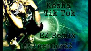 Ke$ha - Tik Tok (Ez Remix) + lyrics