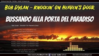 Bob Dylan - Knockin&#39; On Heaven&#39;s Door - Traduzione italiano + testo inglese