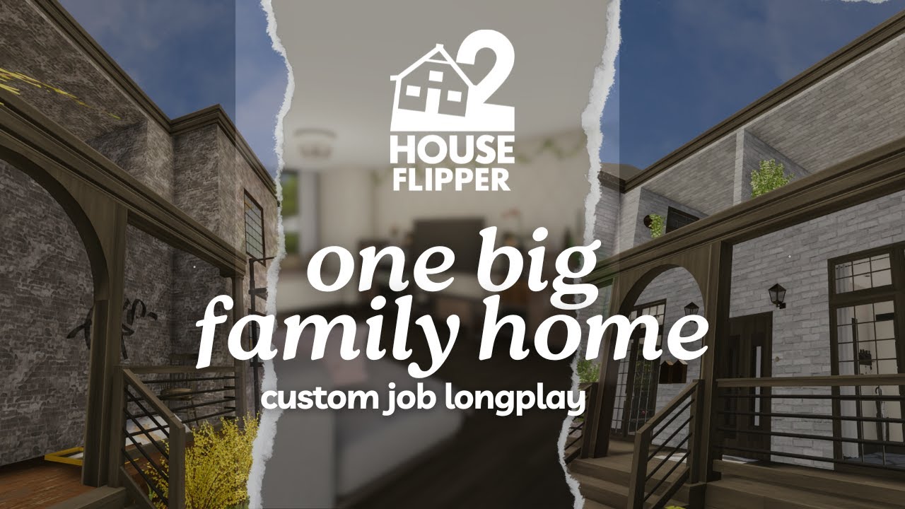house flipper 2 | one big family home | no commentary longplay | asmr