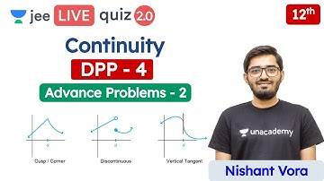 JEE: Continuity DPP 4 | Class 12 | Unacademy JEE | JEE Maths | Nishant Sir