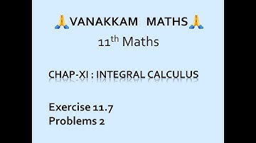 Integral Calculus (Part 16) | Maths (TN Syllabus) - 11th Std