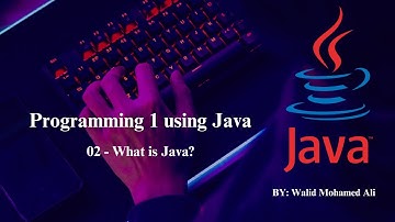 02 - Programming Basics - What is Java?