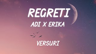 Adi x Erika - Regreti (Versuri/Lyrics)