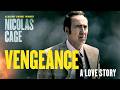 Vengeance: A Love Story | Full Movie