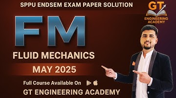 FLUID MECHANICS ENDSEM MAY JUNE 2025 SOLVED PAPER | GT ENGINEERING ACADEMY | FM SPPU PYQ SOLUTIONS