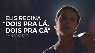 Elis Regina: Dois Pra Lá, Dois Pra Cá (1975)