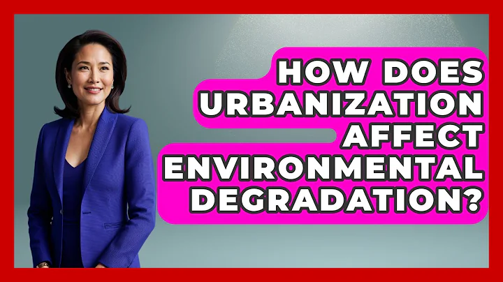 How Does Urbanization Affect Environmental Degradation? - International Policy Zone