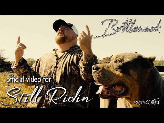 Bottleneck  Still Ridin (Official Music Video) class=