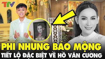 [ TIN MỚI NHẤT ] Con nuôi Phi Nhung nói về Hồ Văn Cường, kể chuyện cố ca sĩ về báo mộng