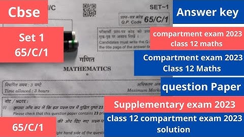 class 12 maths compartment exam 2023 question paper | set 1 | 65/C/1 |  solution | answer key | cbse