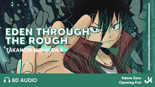 Takanori Nishikawa - Eden Through the Rough (Edens Zero OP Full) [ 8D | USE HEADPHONE ]