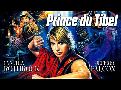 Le Prince du Tibet - Film Complet en Français (Action, Aventure) 1990 | Cynthia Rothrock
