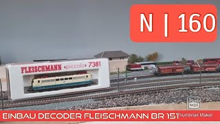 Modelleisenbahn Digitalisierung Fleischmann piccolo 7381 BR 151 Spur N / Modellbahn Digital DCC