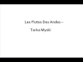 TARKA MYSKI - Les Flutes Des Andes