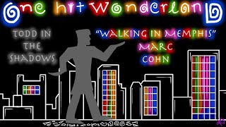 ONE HIT WONDERLAND: "Walking in Memphis" by Marc Cohn
