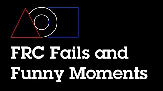 FRC Fails and Funny Moments Compilation