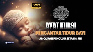 AYAT KURSI 3 JAM | Bacaan Al-Quran Pengantar Tidur Pengusir Jin Dan Syaitan, Susah Tidur Jadi Tenang