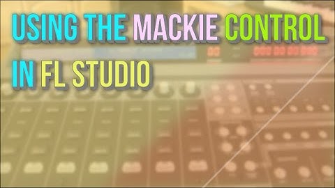 Using the Mackie Control Universal in FL Studio (MCU) - www.Beatstruggles.com