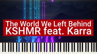 KSHMR feat. Karra - The World We Left Behind | Piano Tutorial