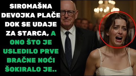 SIROMAŠNA DEVOJKA PLAČE DOK SE UDAJE ZA STARCA, A ONO ŠTO JE USLEDILO PRVE BRAČNE NOĆI ŠOKIRALO JE..