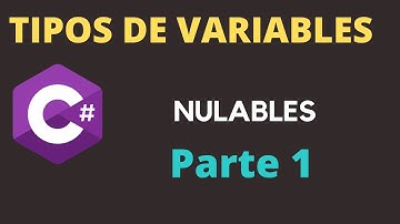 Tipos Nulables en C# parte 1