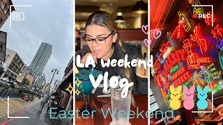 Easter Weekend in LA|| **EXPLORING LA***