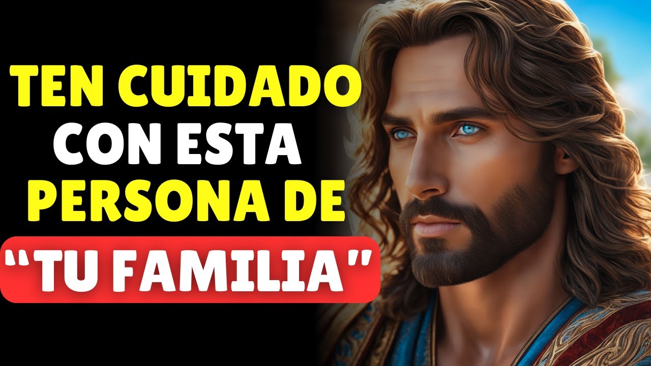 Ten Cuidado con Esta Persona de TU FAMILIA | Dios te dice hoy | Mensaje ...